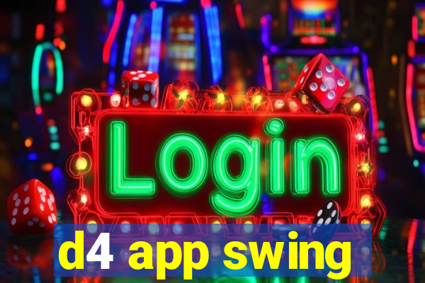 d4 app swing